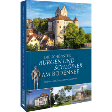 Die schönsten Burgen und Schlösser am Bodensee